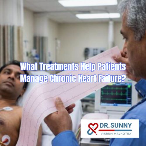 What Treatments Help Patients Manage Chronic Heart Failure?
